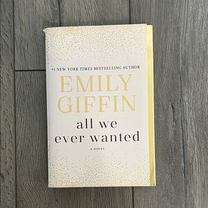 Emily Giffin 'All We Ever Wanted' Book
